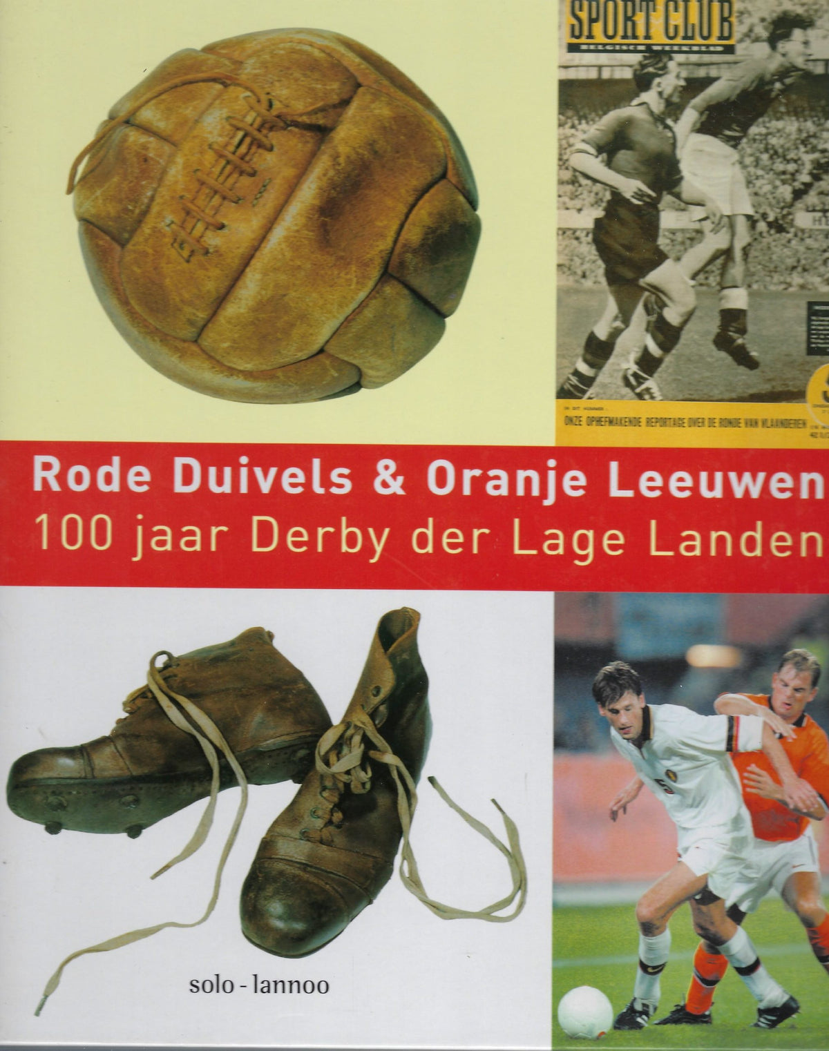 Omslag van Rode Duivels & Oranje Leeuwen, tweedehands boek bij Boekhandel Bloks