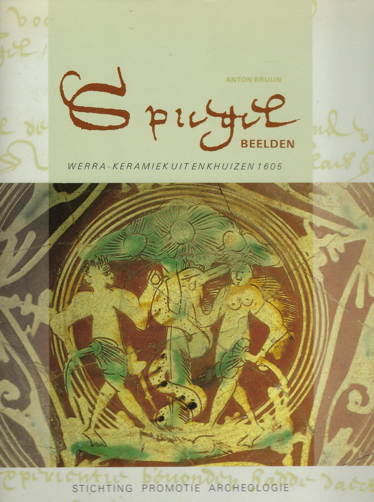 Omslag van Spiegelbeelden, Werra-Keramiek uit Enkhuizen 1605, tweedehands boek bij Boekhandel Bloks
