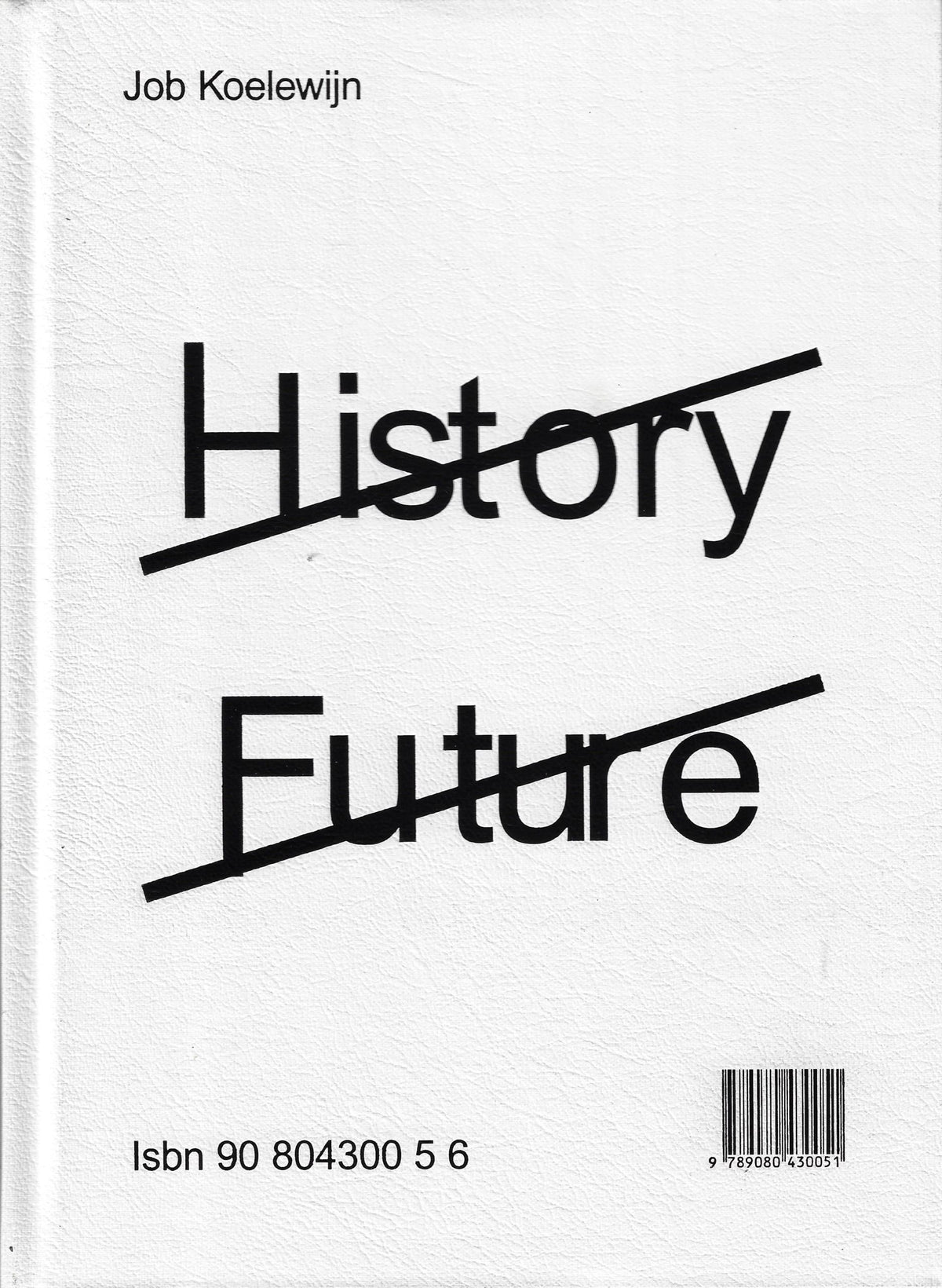 Omslag van Job Koelewijn - History Future, tweedehands boek bij Boekhandel Bloks