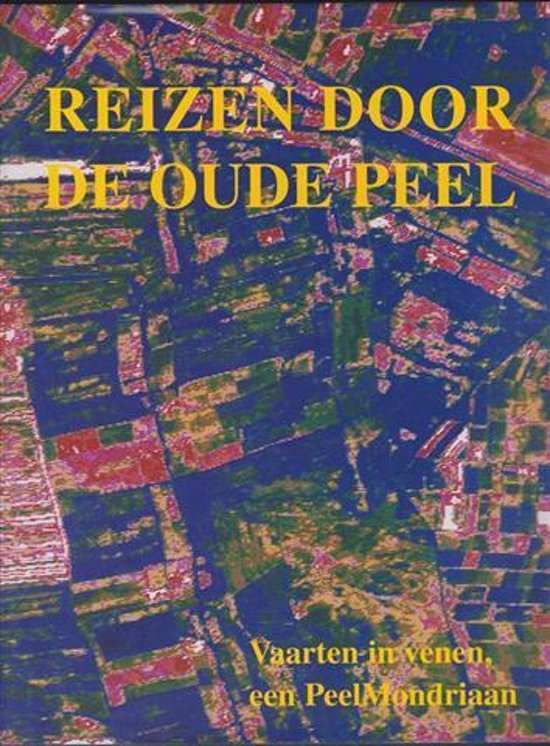 Omslag van Reizen door de Oude Peel, vaarten in venen, tweedehands boek bij Boekhandel Bloks