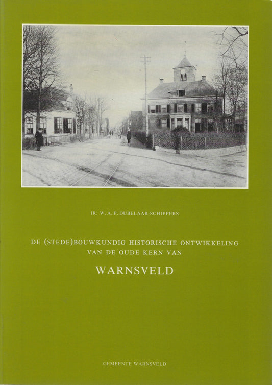 Omslag van De stedebouwkundig historische ontwikkeling van de oude kern van Warnsveld, tweedehands boek bij Boekhandel Bloks