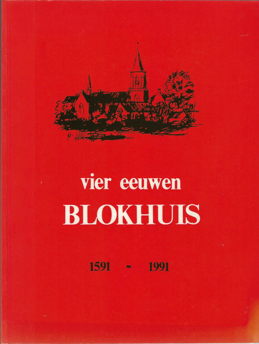 Omslag van Vier eeuwen Blokhuis 1591-1991, tweedehands boek bij Boekhandel Bloks