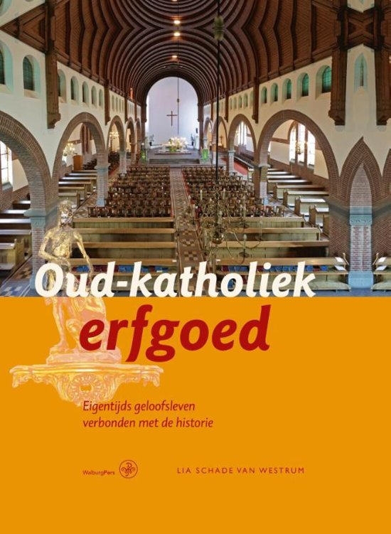 Omslag van Oud-katholiek erfgoed / eigentijds geloofsleven verbonden met de historie, tweedehands boek bij Boekhandel Bloks