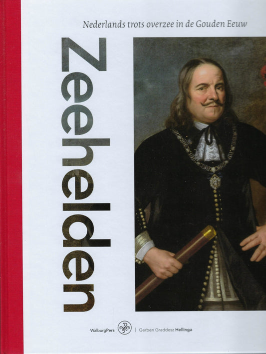 Omslag van Zeehelden / Nederlands trots overzee in de Gouden Eeuw, tweedehands boek bij Boekhandel Bloks