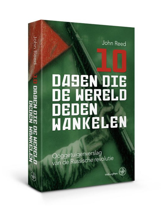 Omslag van 10 dagen die de wereld deden wankelen / ooggetuigenverslag van de Russische revolutie, tweedehands boek bij Boekhandel Bloks