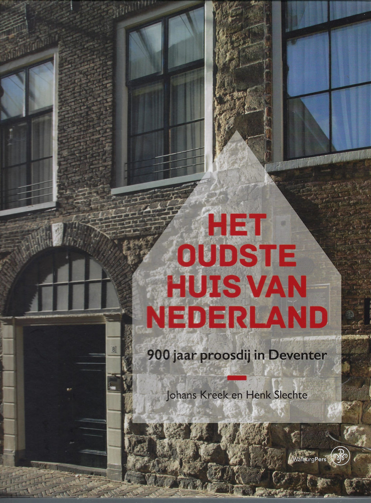 Omslag van Het oudste huis van Nederland / 900 jaar Proosdij in Deventer, tweedehands boek bij Boekhandel Bloks