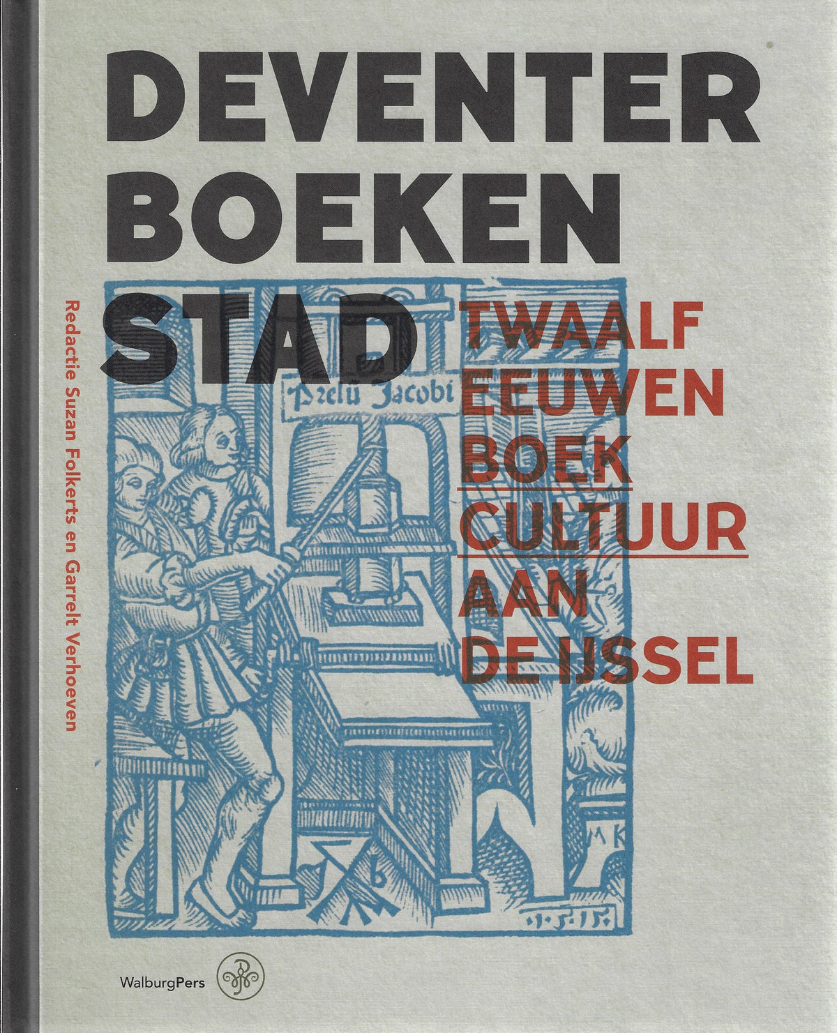 Omslag van Deventer Boekenstad / Twaalf eeuwen boekcultuur aan de IJssel, tweedehands boek bij Boekhandel Bloks