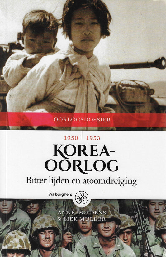 Omslag van Koreaoorlog / Bitter lijden en atoomdreiging, 1950-1953, tweedehands boek bij Boekhandel Bloks