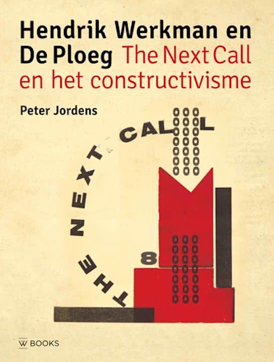 Omslag van Hendrik Werkman en De Ploeg / The Next Call en het constructivisme, tweedehands boek bij Boekhandel Bloks