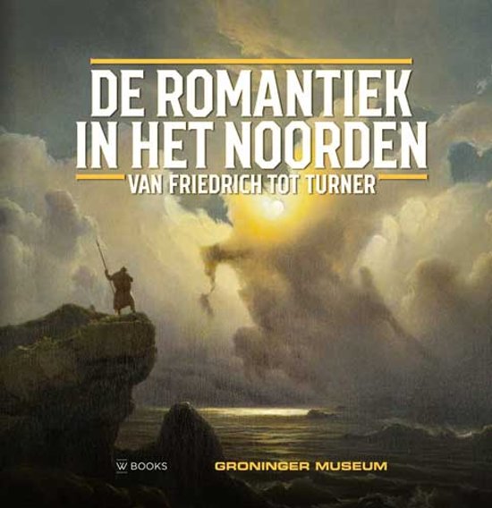 Omslag van De romantiek in het Noorden / Van Friedrich tot Turner, tweedehands boek bij Boekhandel Bloks