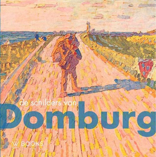 Omslag van De schilders van Domburg, tweedehands boek bij Boekhandel Bloks