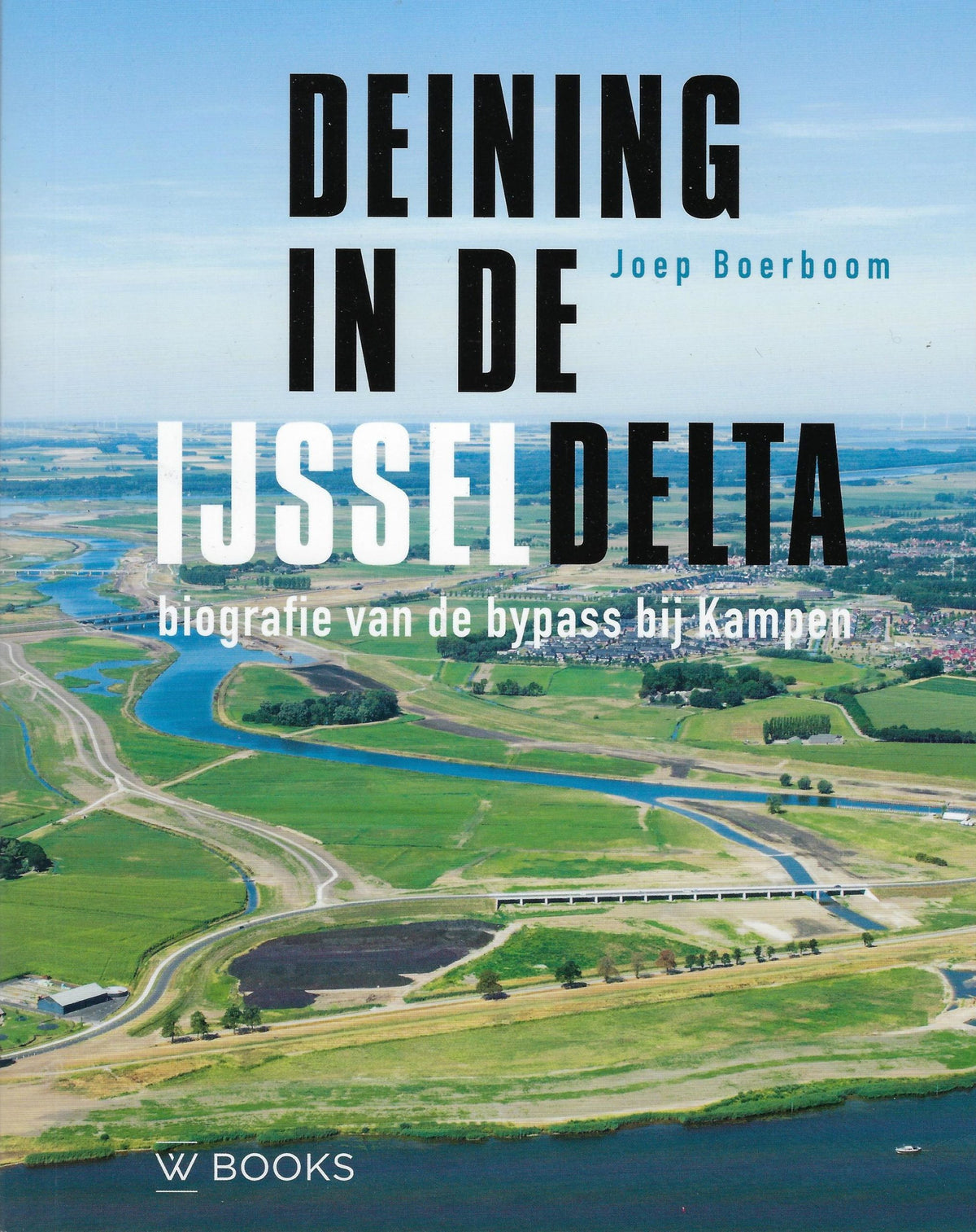 Omslag van Deining in de IJsseldelta / Biografie van de bypass bij Kampen, tweedehands boek bij Boekhandel Bloks
