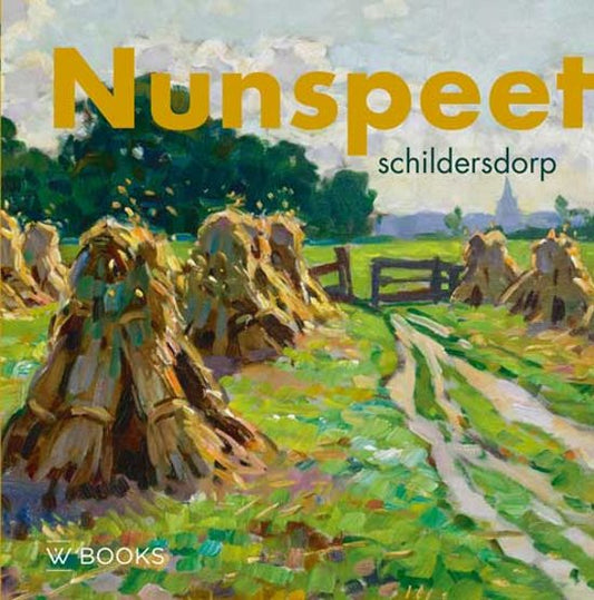 Omslag van Schildersdorp Nunspeet, tweedehands boek bij Boekhandel Bloks