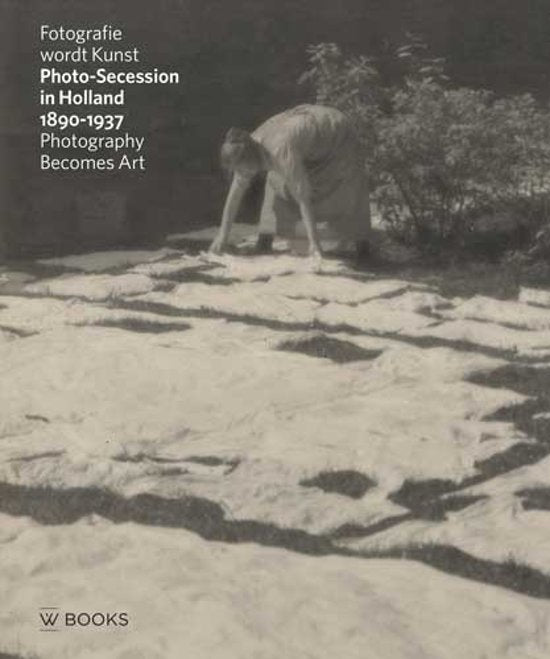 Omslag van Fotografie wordt kunst / Photo-Secession in Holland 1890-1937, tweedehands boek bij Boekhandel Bloks