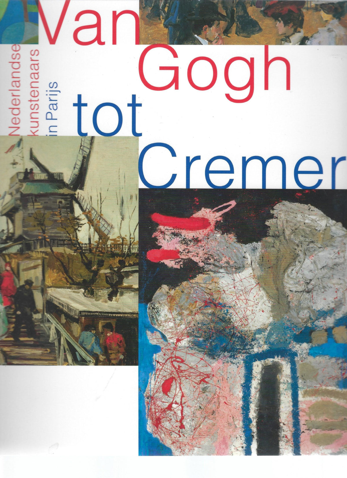 Omslag van Van Gogh tot Cremer - Nederlandse kunstenaars in Parijs, tweedehands boek bij Boekhandel Bloks