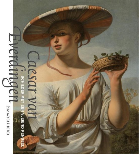 Omslag van Caesar van Everdingen - schilder met een vleiend penseel (1616/1617-1678), tweedehands boek bij Boekhandel Bloks