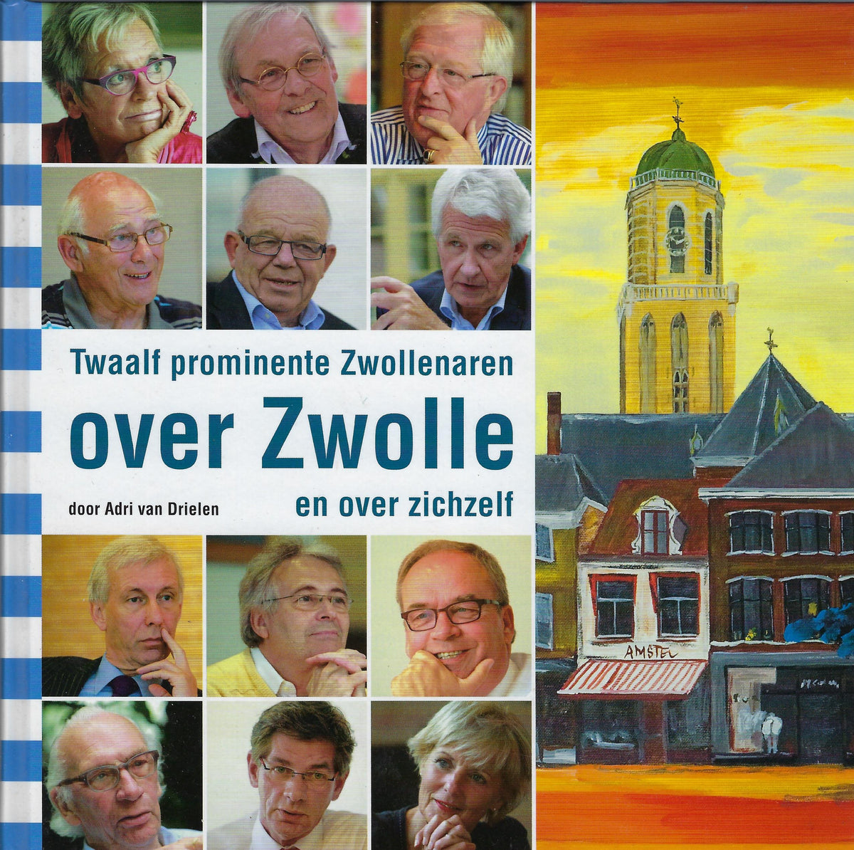 Omslag van Twaalf prominente Zwollenaren over Zwolle en over zichzelf, tweedehands boek bij Boekhandel Bloks
