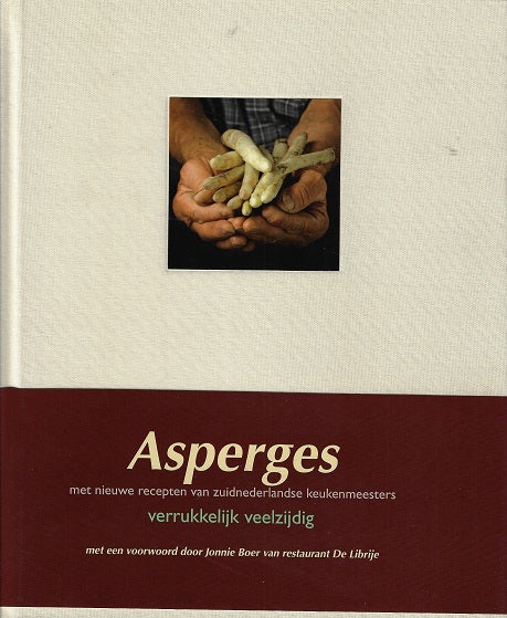 Omslag van Asperges - verrukkelijk veelzijdig / met nieuwe recepten van Zuidnederlandse keukenmeesters door Jonnie Boer, tweedehands boek bij Boekhandel Bloks