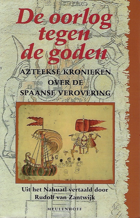 Omslag van De oorlog tegen de goden / Azteekse kronieken over de Spaanse verovering, tweedehands boek bij Boekhandel Bloks