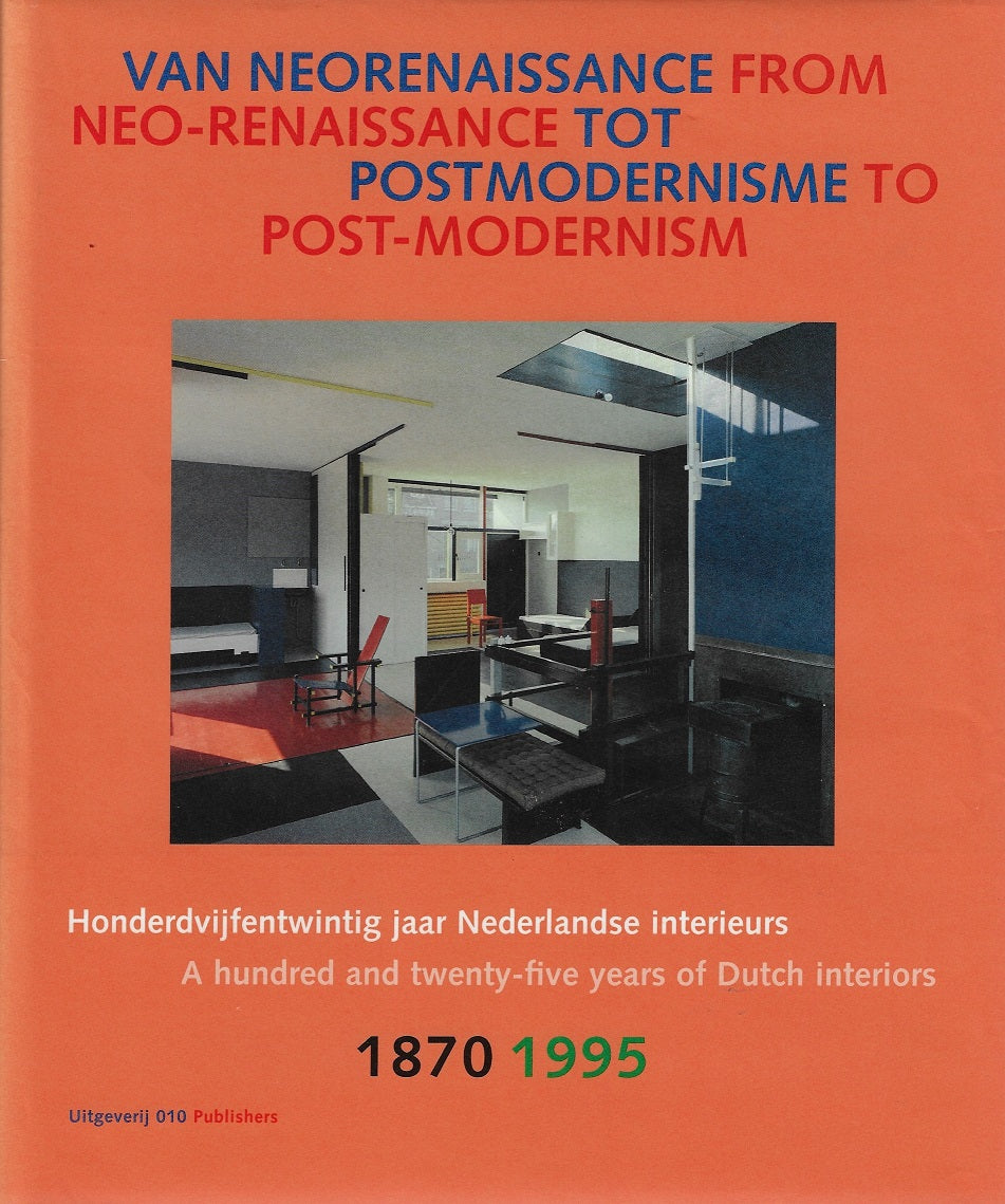 Omslag van Nederlandse interieurs van neorenaissance tot postmodernisme = Dutch interiors from neo-renaissance to post-modernism / druk 1, tweedehands boek bij Boekhandel Bloks