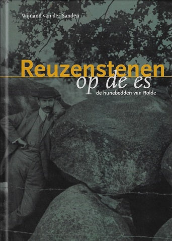 Omslag van Erfgoed in Drenthe Reuzestenen op de es / de hunebedden van Rolde door W. van der, tweedehands boek bij Boekhandel Bloks