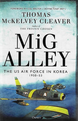 Omslag van MiG Alley / The US Air Force in Korea, 1950-53 door Thomas McKelvey Cleaver, tweedehands boek bij Boekhandel Bloks