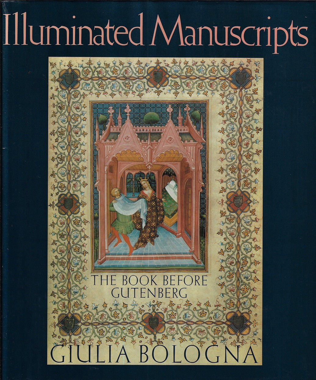 Omslag van Illuminated Manuscripts - The book before Gutenberg, tweedehands boek bij Boekhandel Bloks
