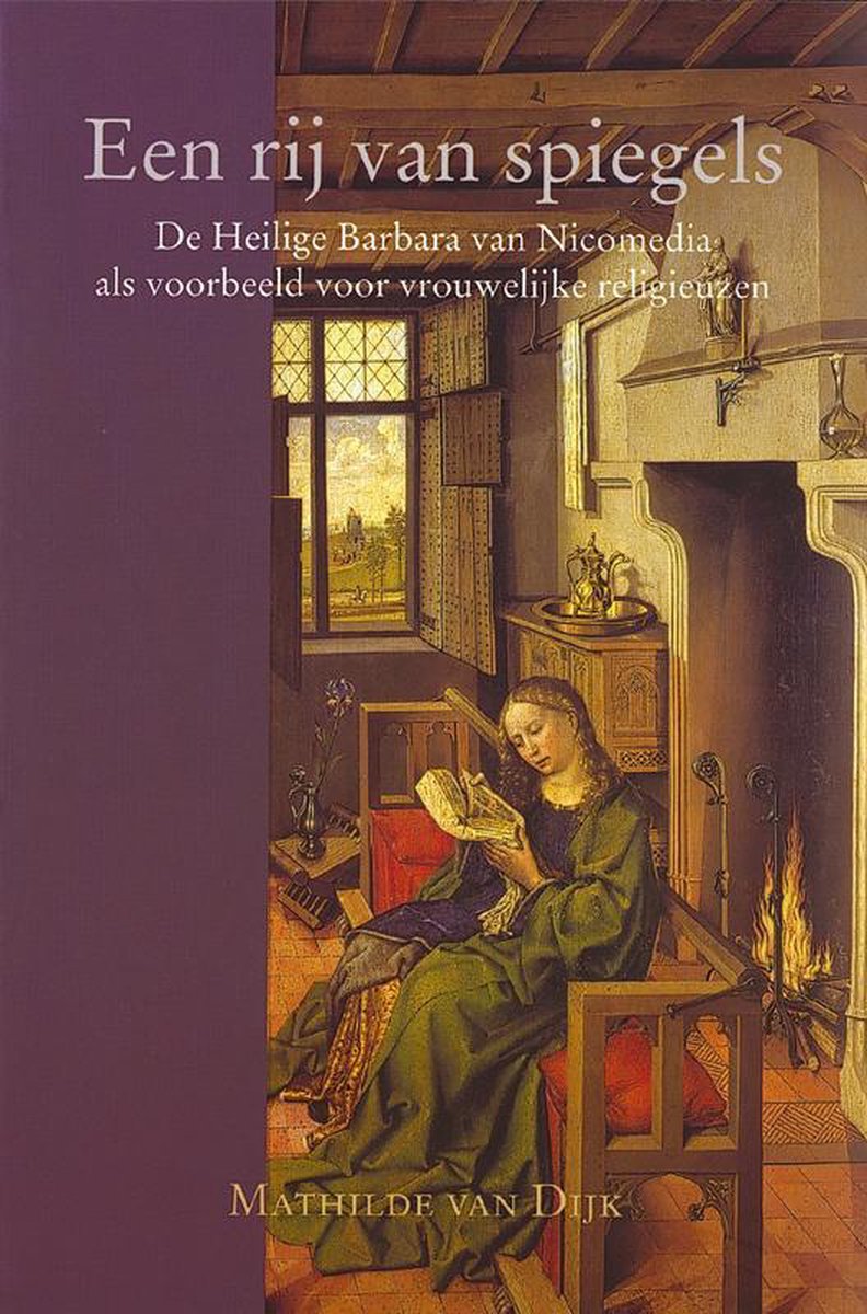 Omslag van Een rij van spiegels / de Heilige Barbara van Nicomedia als voorbeeld voor vrouwelijke religieuzen, tweedehands boek bij Boekhandel Bloks