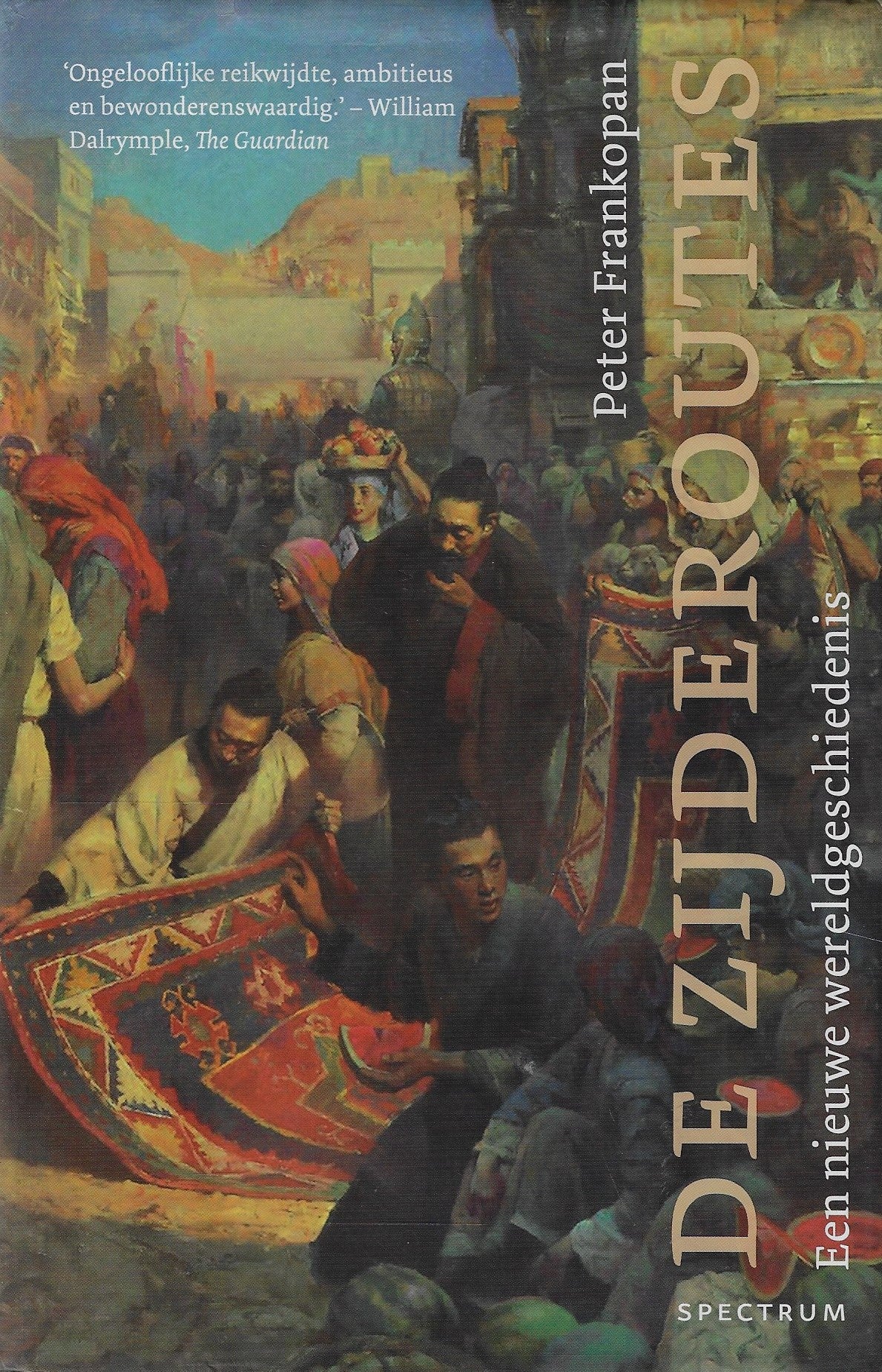 Omslag van De zijderoutes / Een nieuwe wereldgeschiedenis, tweedehands boek bij Boekhandel Bloks