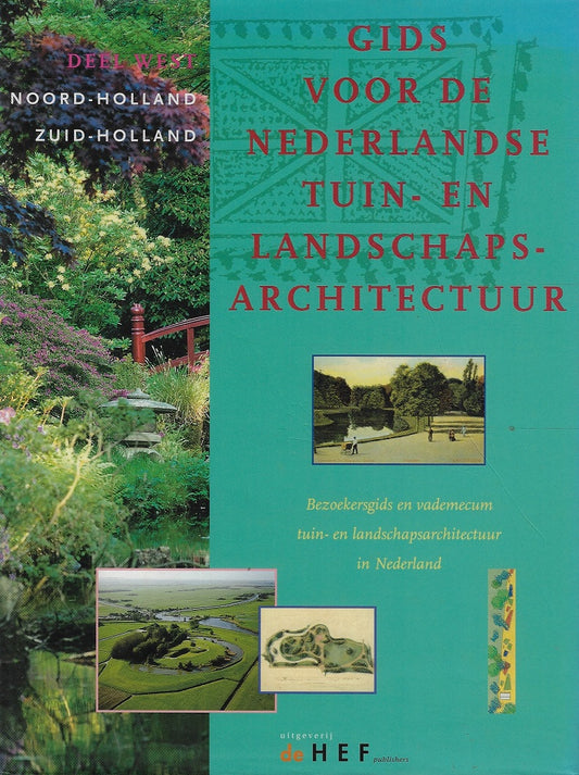 Omslag van Gids voor de Nederlandse tuin- en landschapsarchitectuur West: Noord- Holland en Zuid Holland, tweedehands boek bij Boekhandel Bloks