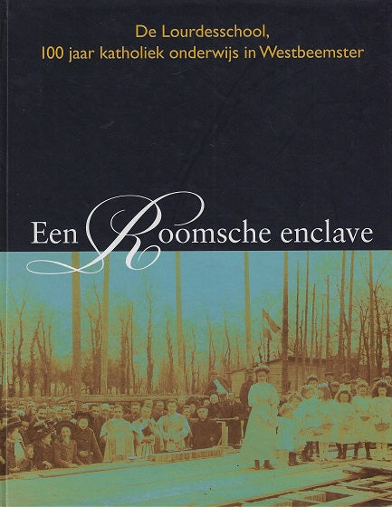 Omslag van Een Roomsche enclave, tweedehands boek bij Boekhandel Bloks