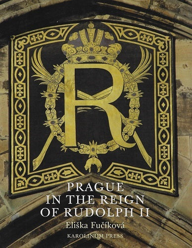 Omslag van Prague in the Reign of Rudolph II / Mannerist Art and Architecture in the Imperial Capital, 1583-1612, tweedehands boek bij Boekhandel Bloks