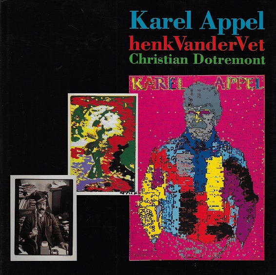 Omslag van Karel appel henk vander vet christian dotremont, tweedehands boek bij Boekhandel Bloks