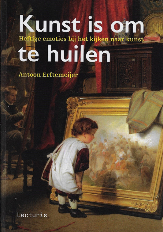 Omslag van Kunst is om te huilen, tweedehands boek bij Boekhandel Bloks