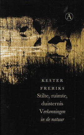 Omslag van Stilte, ruimte, duisternis / Verkenningen in de natuur, tweedehands boek bij Boekhandel Bloks