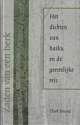 Omslag van Het dichten van haiku en de geestelijke reis, tweedehands boek bij Boekhandel Bloks