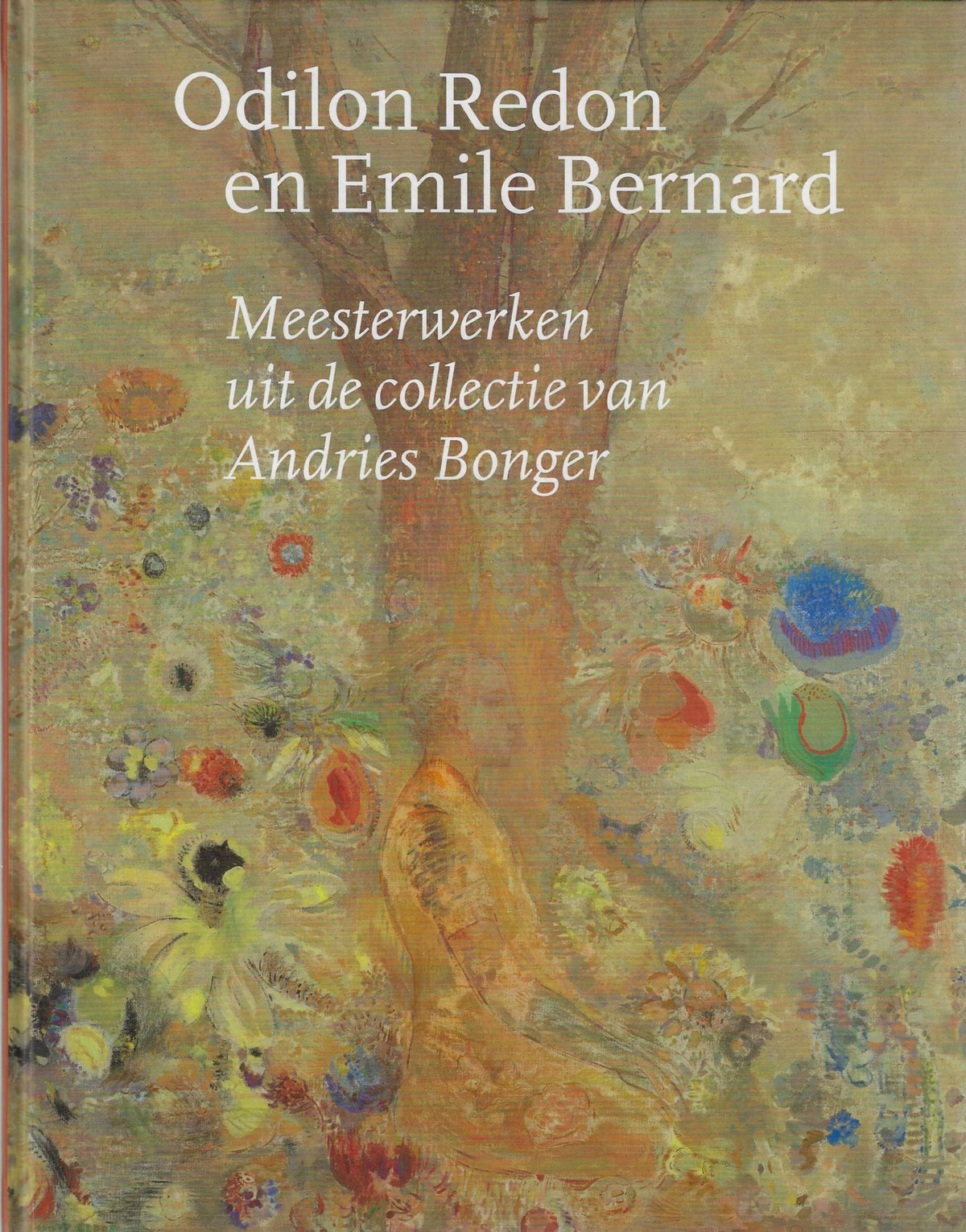 Omslag van Odilon Redon en Emile Bernard / Meesterwerken uit de collectie van Andries Borger, tweedehands boek bij Boekhandel Bloks