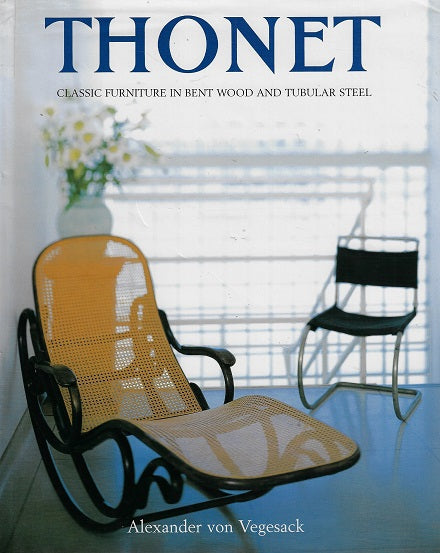 Omslag van Thonet / classic furniture in bent wood and tubular steel, tweedehands boek bij Boekhandel Bloks