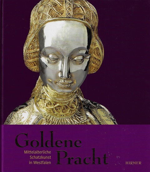 Omslag van Goldene Pracht / Mittelalterliche Schatzkunst in Westfalen, tweedehands boek bij Boekhandel Bloks