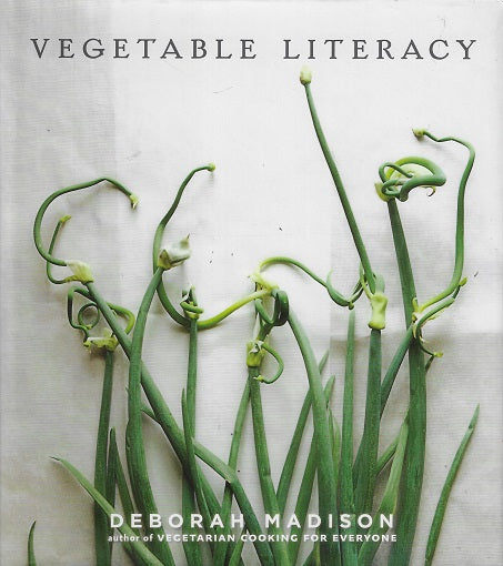 Omslag van Vegetable Literacy / Cooking and Gardening with Twelve Families from the Edible Plant Kingdom, with over 300 Deliciously Simple Recipes [A Cookbook], tweedehands boek bij Boekhandel Bloks