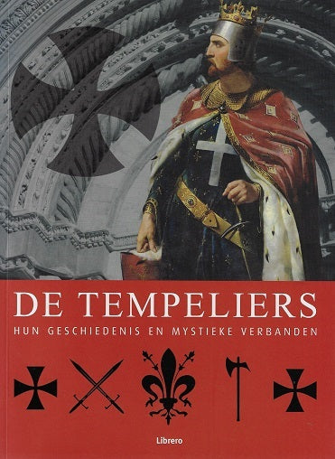 Omslag van De tempeliers / hun geschiedenis en mystieke verbanden, tweedehands boek bij Boekhandel Bloks