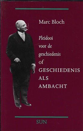 Omslag van Pleidooi voor de geschiedenis of Geschiedenis als Ambacht, tweedehands boek bij Boekhandel Bloks