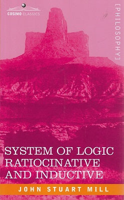 Omslag van System of Logic Ratiocinative and Inductive door John Stuart, tweedehands boek bij Boekhandel Bloks