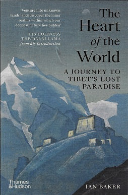 Omslag van The Heart of the World / A Journey to Tibet's Lost Paradise, tweedehands boek bij Boekhandel Bloks