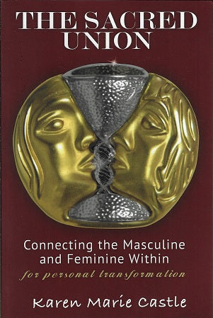 Omslag van The Sacred Union / Connecting the Masculine and Feminine Within for Personal Transformation door Karen Marie, tweedehands boek bij Boekhandel Bloks