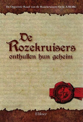 Omslag van De Rozekruisers onthullen hun geheim door De Opperste Raad van de Rozekruisers Orde AMORC, tweedehands boek bij Boekhandel Bloks