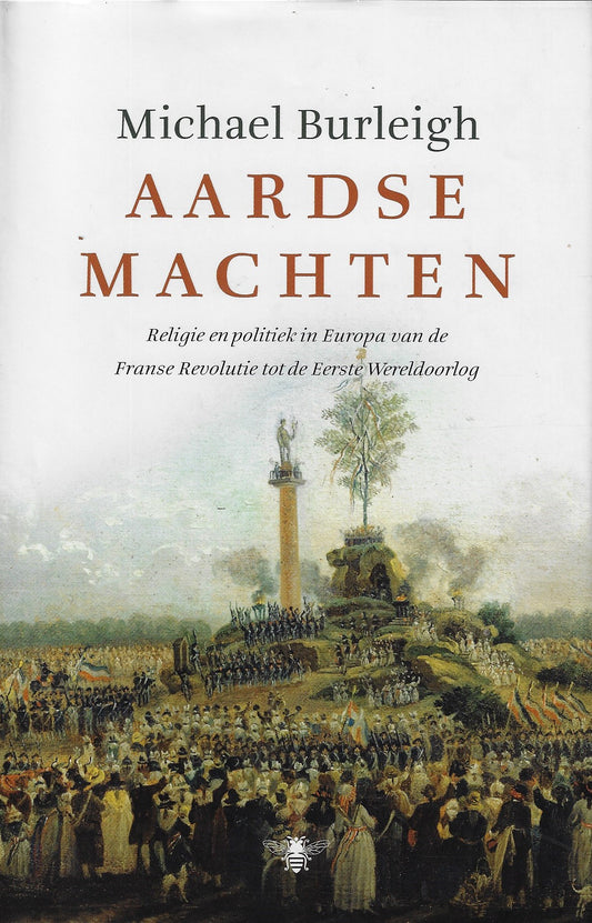 Omslag van Aardse machten / religie en politiek in Europa van de Franse Revolutie tot de Eerste Wereldoorlog, tweedehands boek bij Boekhandel Bloks