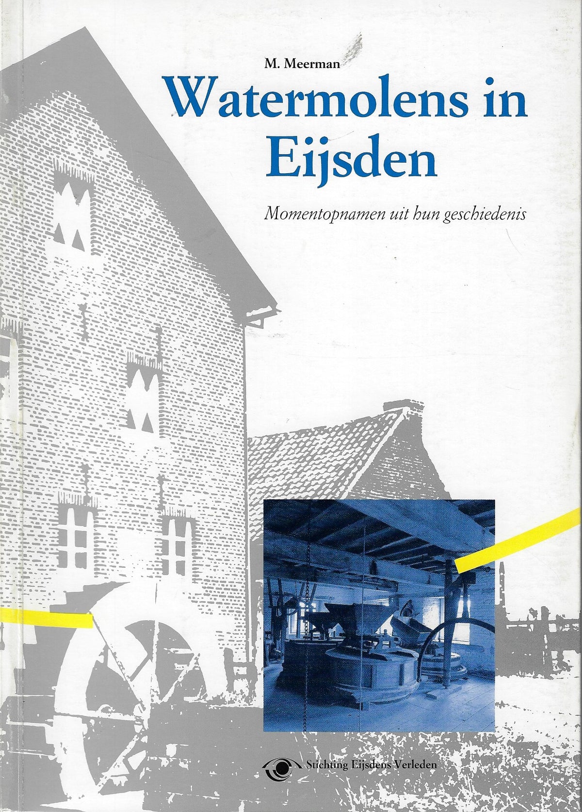 Omslag van Watermolens in Eijsden - Momentopnamen in hun geschiedenis, tweedehands boek bij Boekhandel Bloks