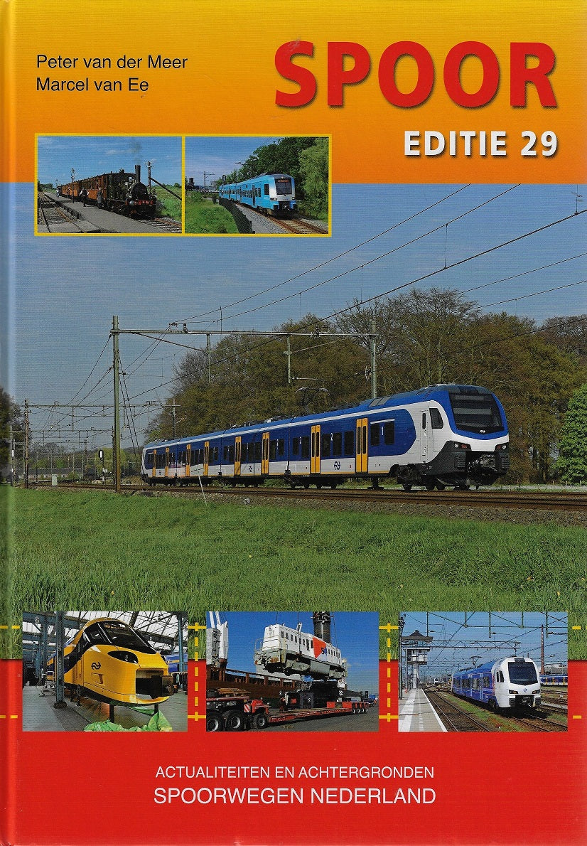 Omslag van Spoor Editie 29 - Actualiteiten en achtergronden Spoorwegen Nederland 2017 door Peter van der, tweedehands boek bij Boekhandel Bloks