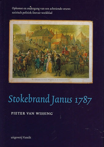 Omslag van Stokebrand Janus 1787 / opkomst en ondergang van een achttiende-eeuws satirisch politiek-literair weekblad, tweedehands boek bij Boekhandel Bloks